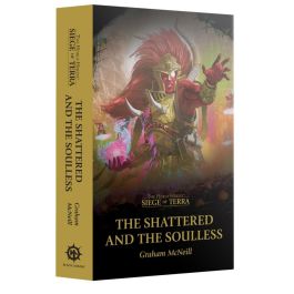 Warhammer Horus Heresy - The Shattered And The Souless - Paperback