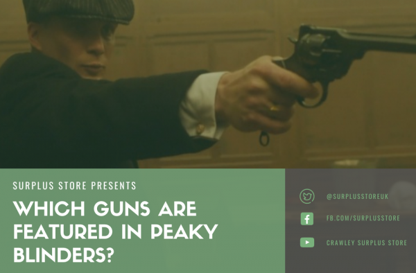 Which Guns are Featured in Peaky Blinders?