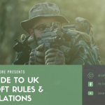 A Guide to UK Airsoft Rules & Regulations