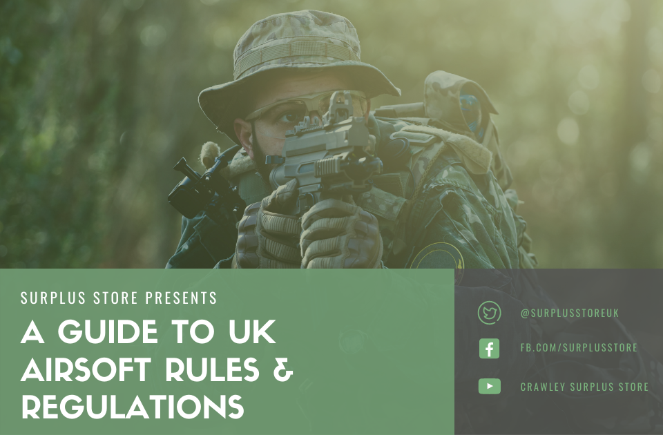 A Guide to UK Airsoft Rules & Regulations Surplus Store