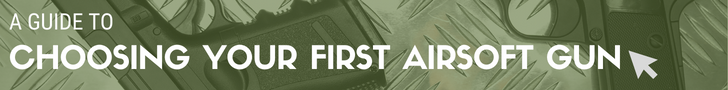 Choosing your first airsoft gun